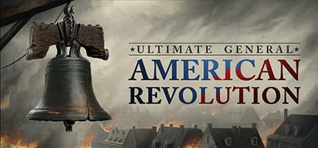【PC单机】终极将军 美国独立战争（Ultimate General American Revolution）v1.03 TENOKE中文版