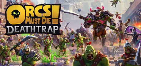 【PC单机】兽人必须死 死亡陷阱（Orcs Must Die Deathtrap）v1.08免安装中文版